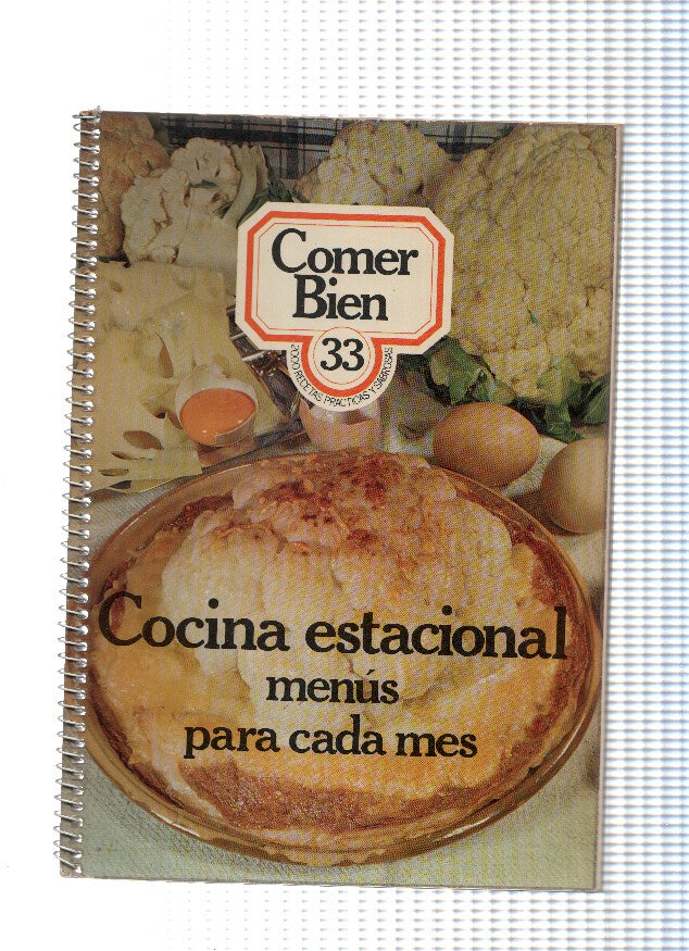 Comer bien 33: Cocina estacional . Menus pra cada mes