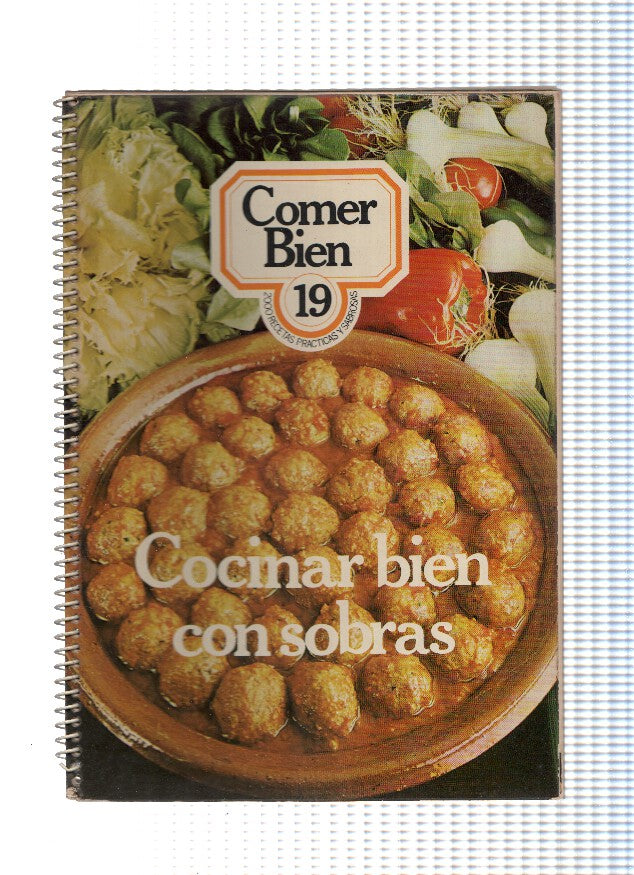 Comer bien 19: Cocinar bien las sobras