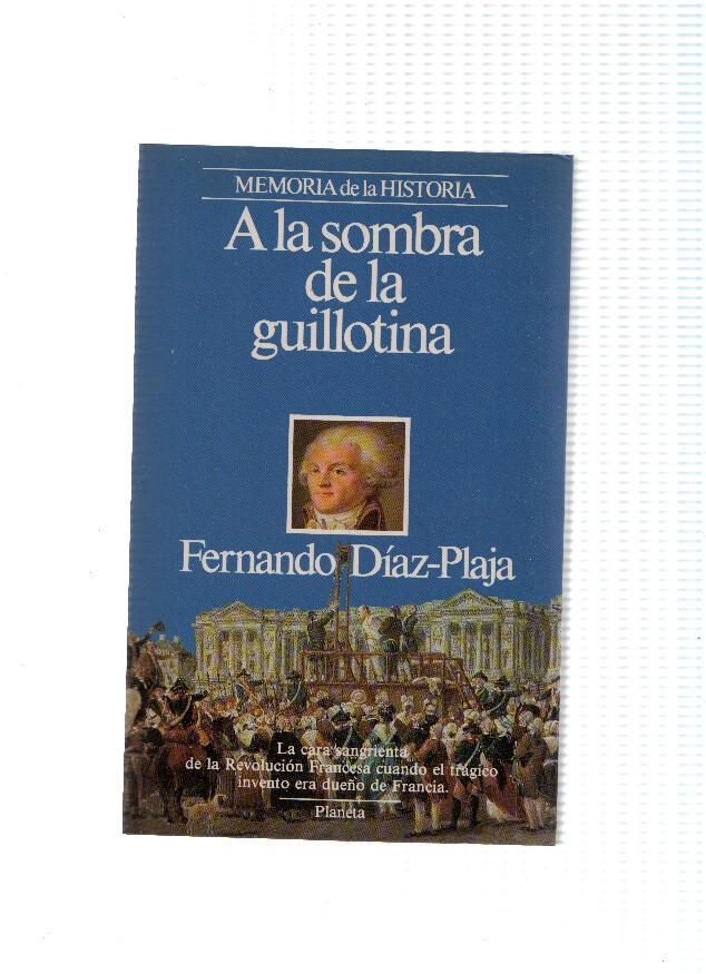 Memoria de la historia: A la sombra de la guillotina