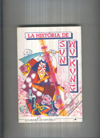 Coleccion Els Grumets de Mar enlla: La historia de Sun Wu Kung