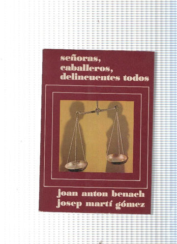 Señoras, caballeros, delincuentes todos
