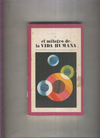 Biblioteca Pepsi: El milagro de la vida humana