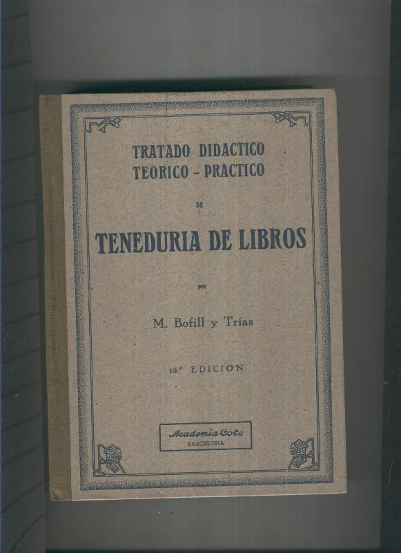 Tratado didactico Teorico-Practico de Teneduria de Libros