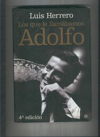 Los que le llamabamos Adolfo ( cuarta edicion 2007 )