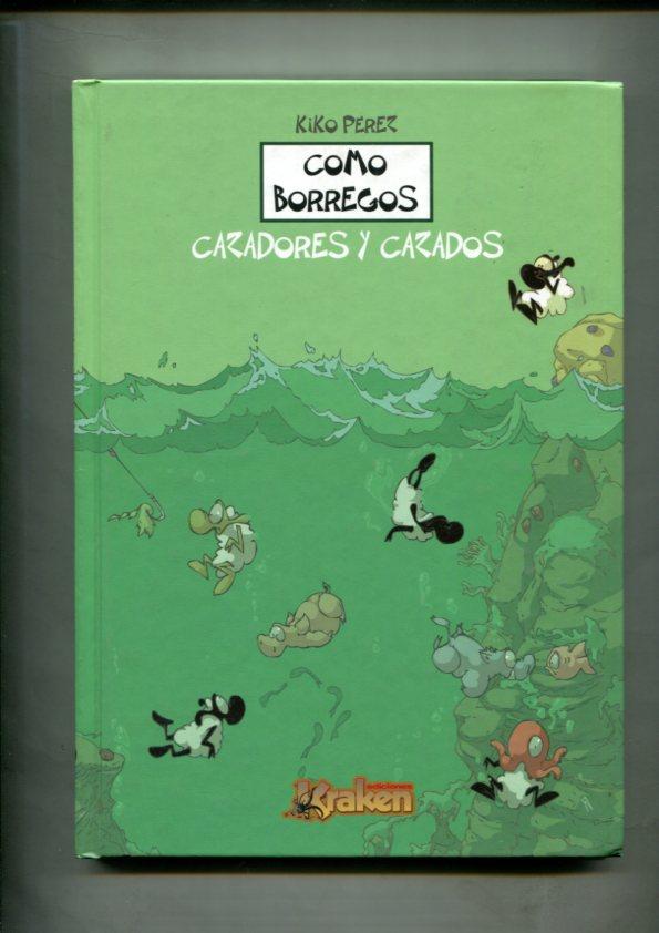 Como borregos: cazadores y cazados