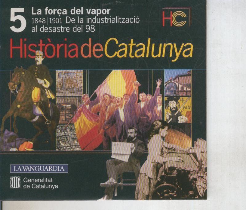 CD numero 05: Historia de Catalunya: 1848-1901: de la industrializacion al desastre del 98