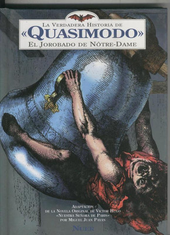 La verdadera historia de Quasimodo El Jorobado de Notre-Dame