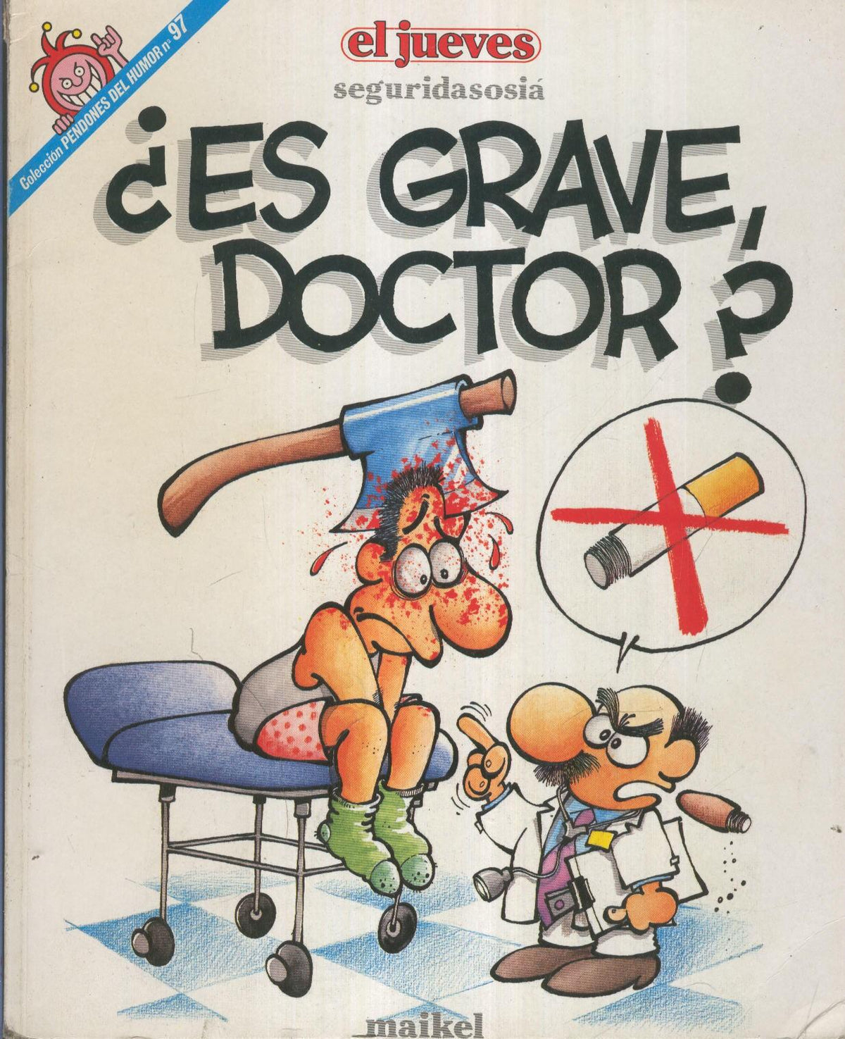 EL JUEVES: Es grave Doctor SEGURIDASOCIA (numerado 03 en trasera)