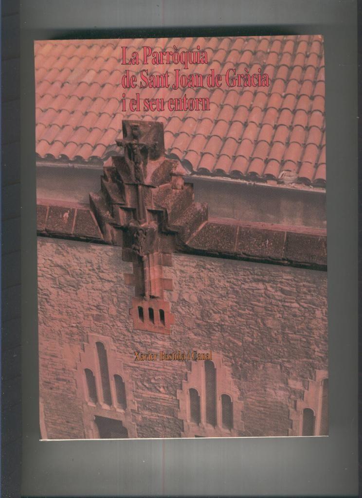 La Parroquia de Sant Joan de Gracia i el seu entorn