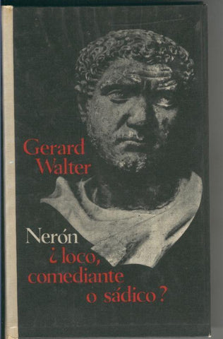 Neron, loco, comediante o sadico