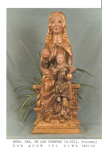 Postal 027229 : Ntra. Sra. De las Fuentes (S. XIII. Patrona), San Juan del Olmo (Avila)