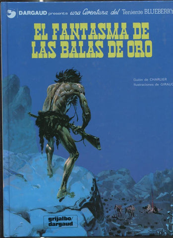 El Teniente Blueberry volumen 02: El fantasma de las balas de oro