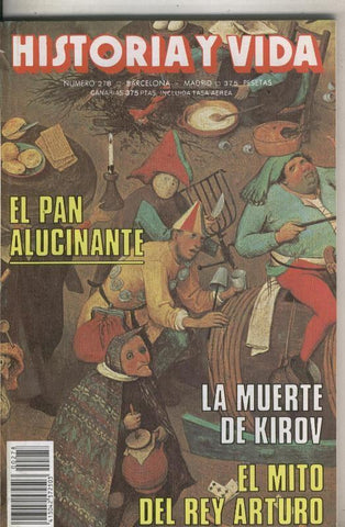 Historia y Vida numero 278: El mito del Rey Arturo; El pan alucinante