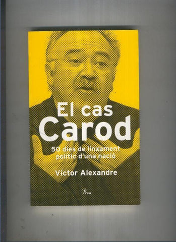 El cas Carod : 50 dies de linxament politic d una nacio