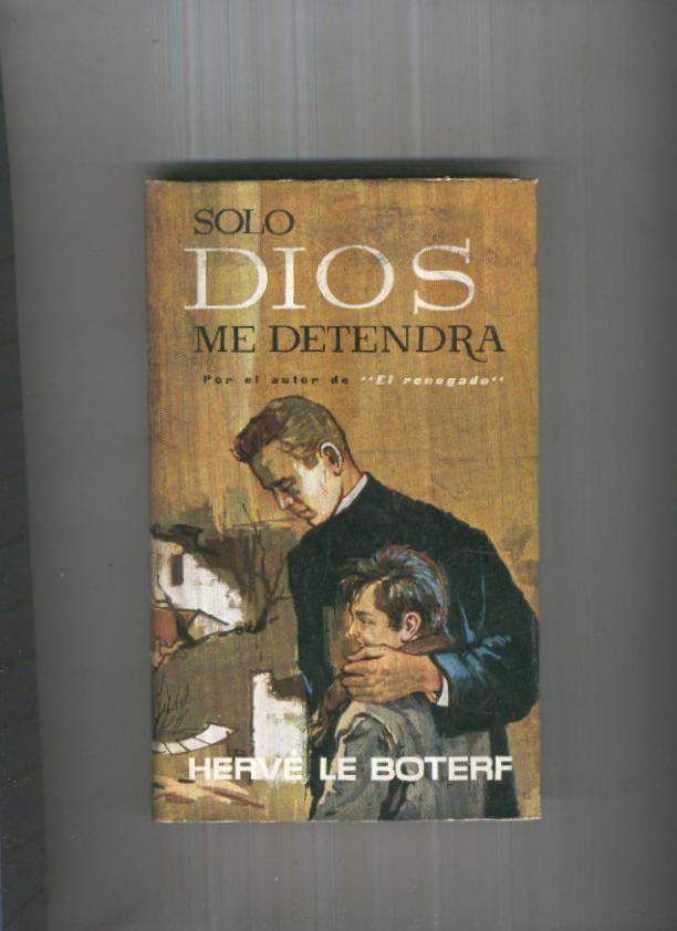 Solo Dios me detendra