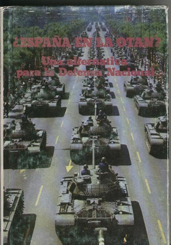 España en la OTAN ? Una alternativa para la Defensa Nacional