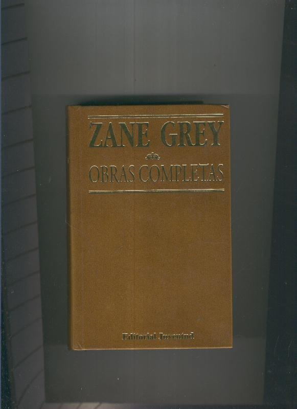 Obras completas de Zane Grey.Novelas Vol VII