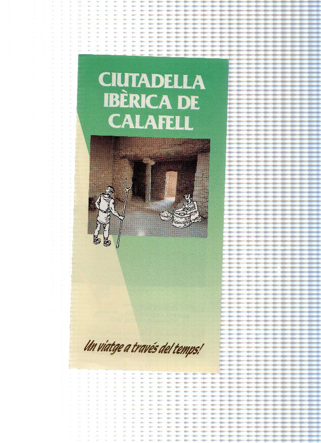 Triptico Publicitario: CIUTADELLA IBERICA DE CALAFELL - Un viatge a traves del Temps 