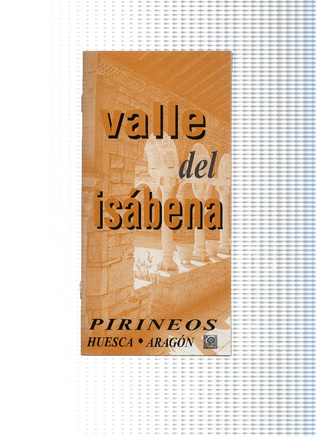 Triptico Turistico: VALLE DEL ISABENA - Rutas  (Huesca Aragon 2000)