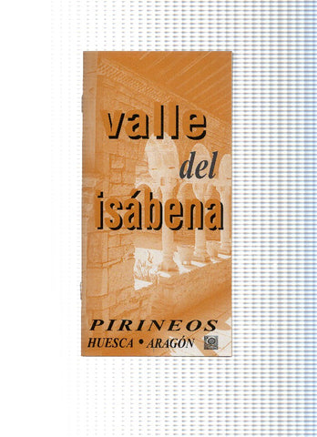 Triptico Turistico: VALLE DEL ISABENA - Rutas  (Huesca Aragon 2000)