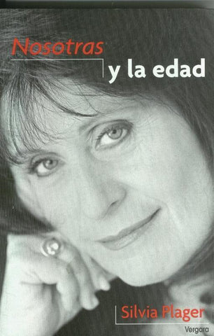 Nosotras y la edad (huellas de haber estado en lugar humedo)