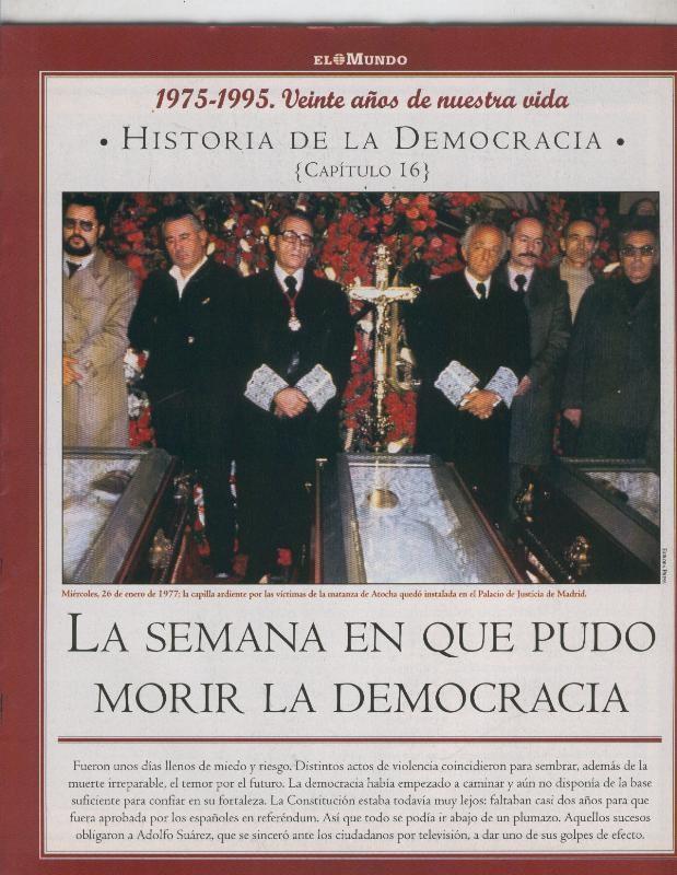 Historia de la Democracia 1975-1995: fasciculo numero 16: La semana en que pudo morir la democracia