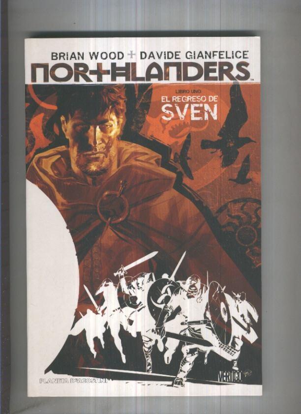 NORTHLANDERS, Libro 01: EL REGRESO DE SVEN (Planeta 2008)
