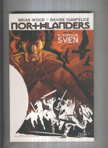 NORTHLANDERS, Libro 01: EL REGRESO DE SVEN (Planeta 2008)