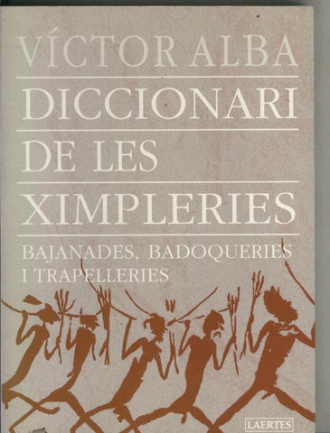 Diccionari de les ximpleries: Bajanades, Badoqueries i trapelleries