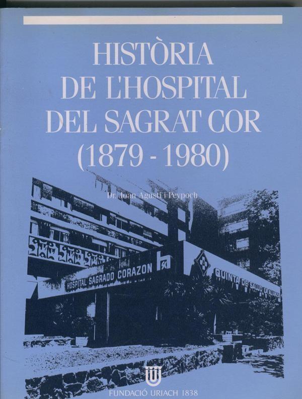 Historia del Hospital del Sagrat Cor 1879-1980