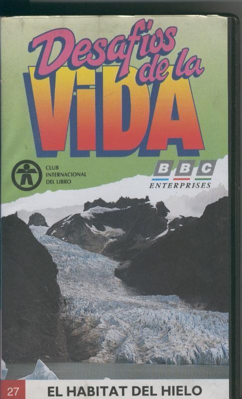 Video VHS: Desafios de la vida numero 27: El habitat del hielo