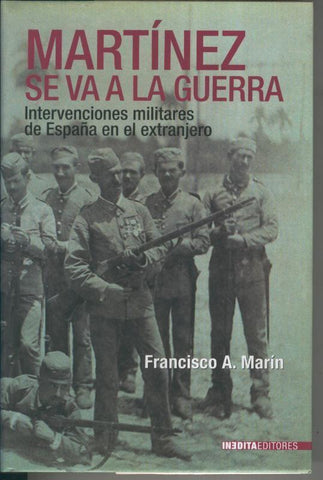 Martinez se va a la guerra; intervenciones militares de España en el extranjero