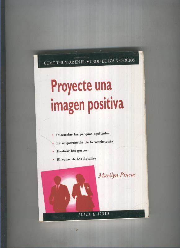 Proyecte una imagen positiva