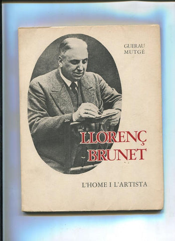 Llorenç Brunet, L,home i L,artista