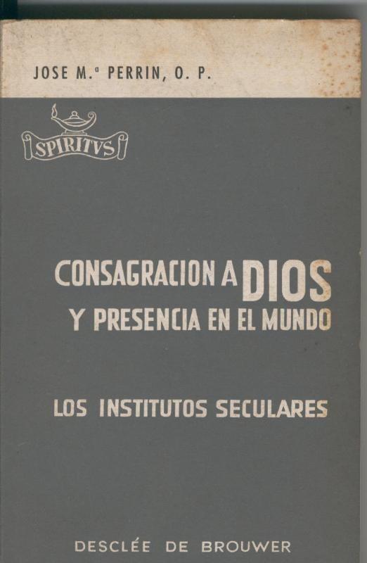 Consagracion a Dios y presencia en el mundo, los institutos seculares