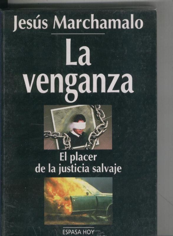 La venganza. El placer de la justicia salvaje