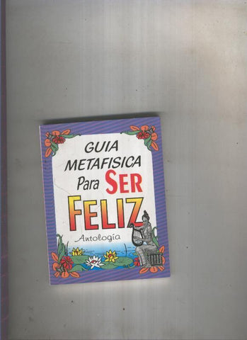 Guia metafisica para ser feliz