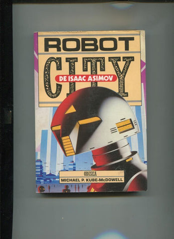 Robot Citty de Isaac Asimov. Odisea