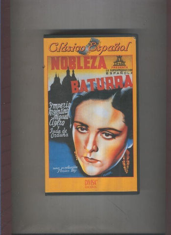 Video VHS: Clasico Español: Nobleza baturra (Imperio Argentina-Miguel ligero)