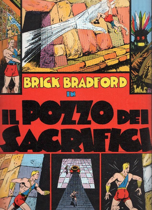 Brick Bradford : Il pozzo dei sacrifici (tiras dominicales 26.6.1937 al 23.10.1937)