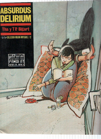 Coleccion Mision Imposible, Numero 12: ABSURDUS DELIRIUM / Tha y TP. Bigart (Editorial Complot 1988)