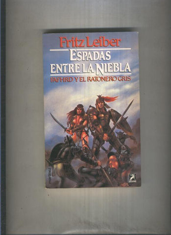 Fantasy numero 016: Fafhrd y el ratonero gris: Espadas entre la niebla
