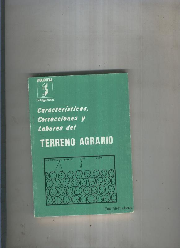 Caracteristicas, labores y correcciones del Terreno Agrario