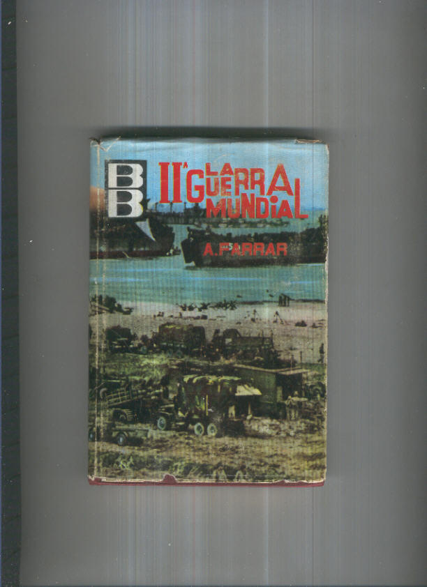 Coleccion BIblioteca Basica: La segunda guerra mundial