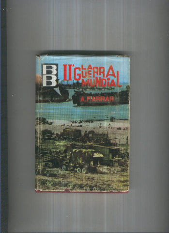 Coleccion BIblioteca Basica: La segunda guerra mundial