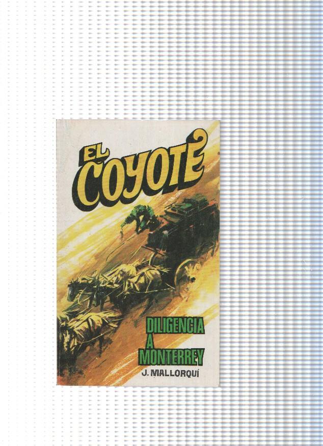 Coleccion El Coyote de Editorial Favencia numero 109: Diligencia a Monterrey