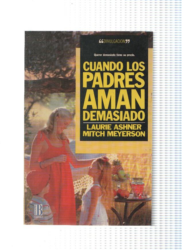 Cuando los padres aman demasiado