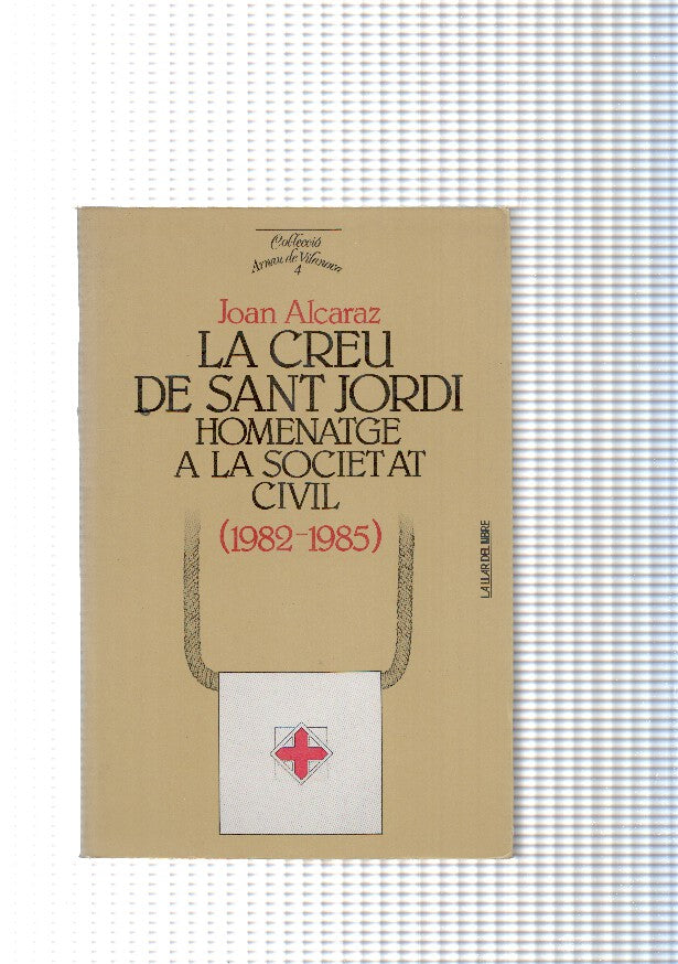 La Creu de Sant Jordi. Homentge a la Societat Civil ( 1982-1985 )