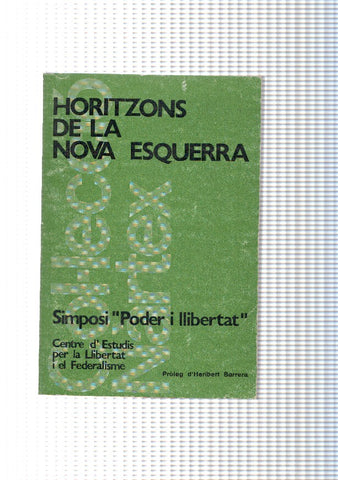 Horitzons de la nova esquerra. Simposi Poder i llibertat