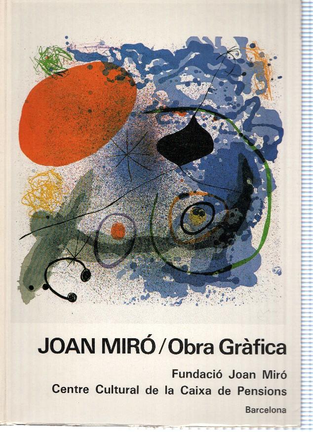 Joan Miro: Obra grafica
